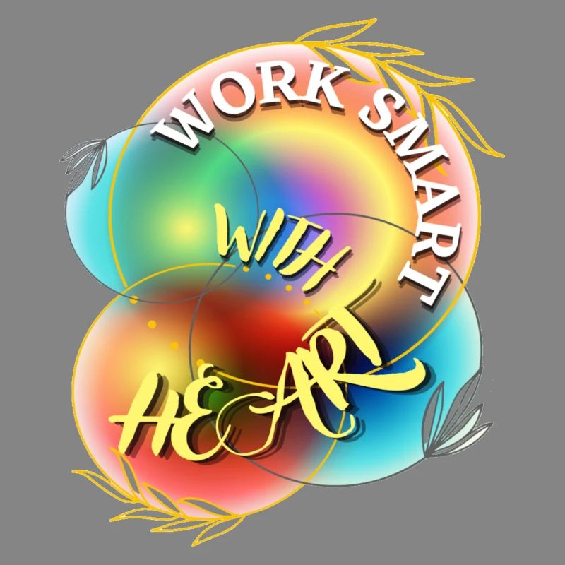 work smart with heart