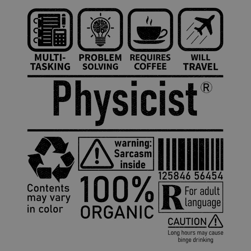 Physicist Specialist multi tasking problem solving