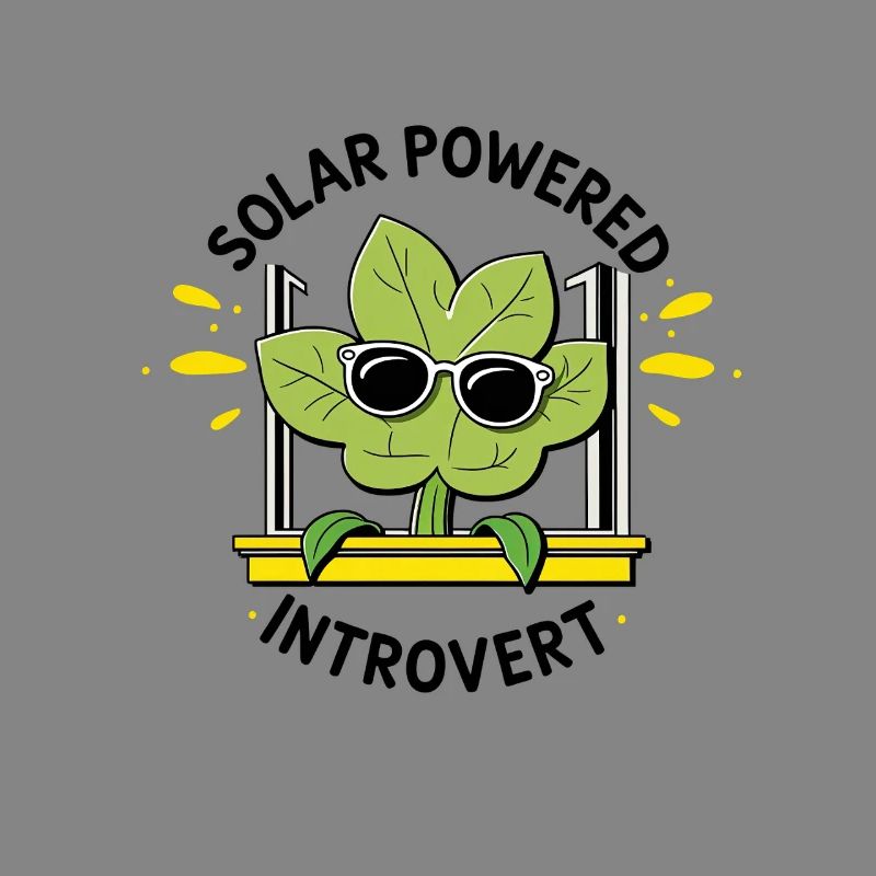 Solarbetriebener Introvert – Pflanzenwitz