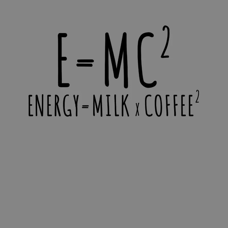 E=MC2 Physik Spruch Koffein Nerd Energie Kaffee