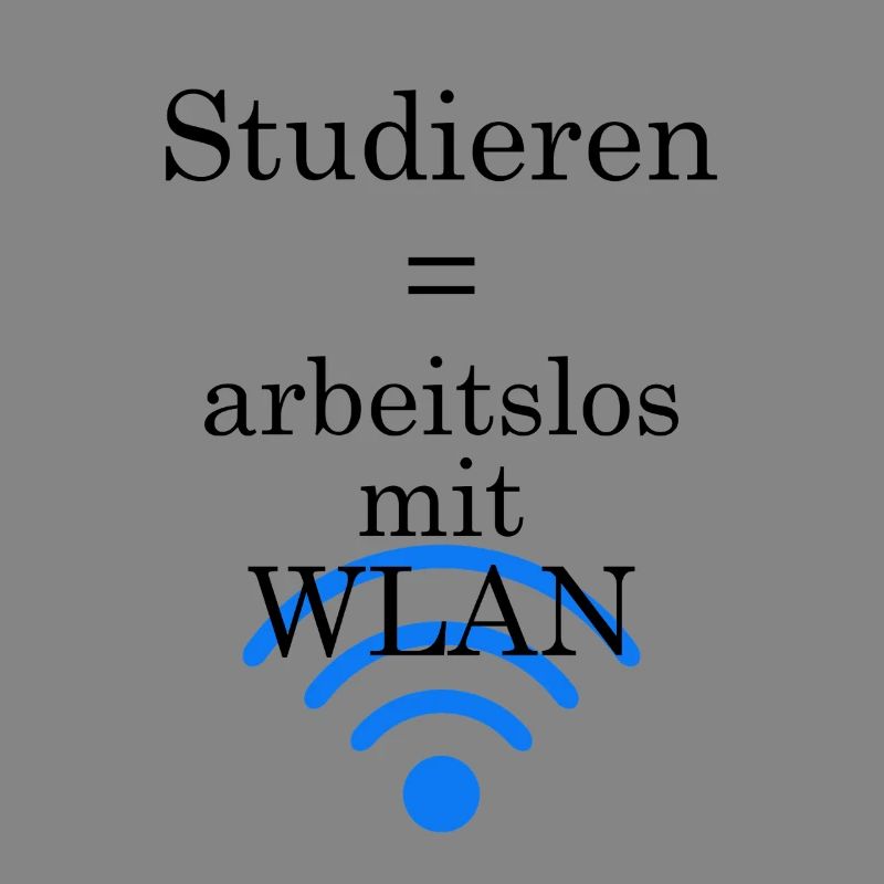 Unispruch "Arbeitslos mit WLAN" Geschenk Studenten