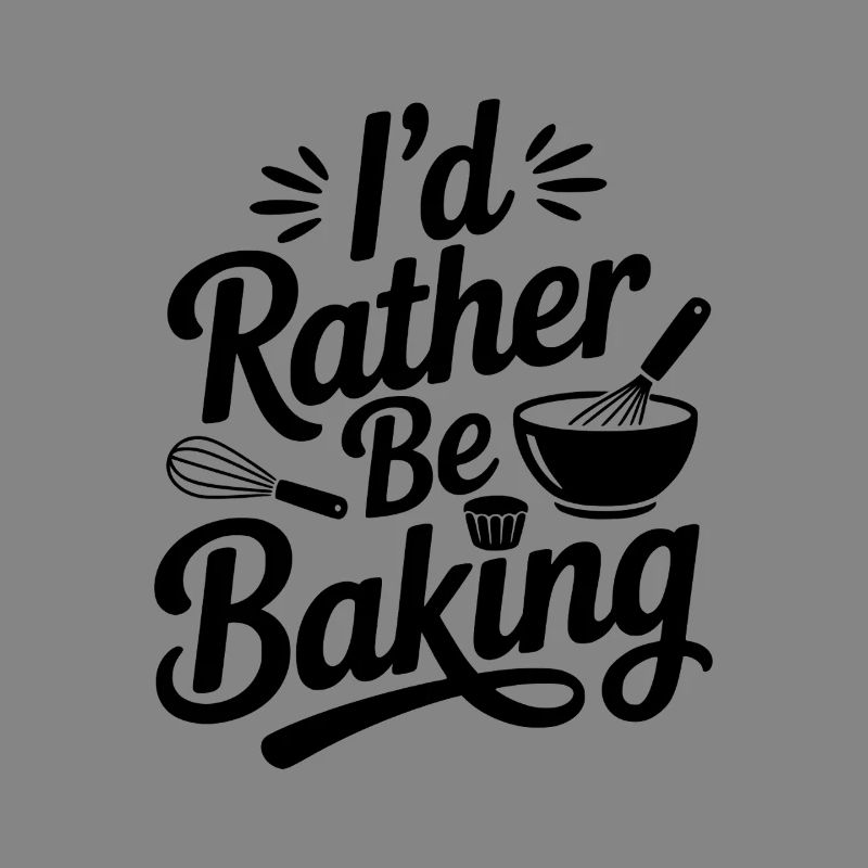 I’d Rather Be Baking