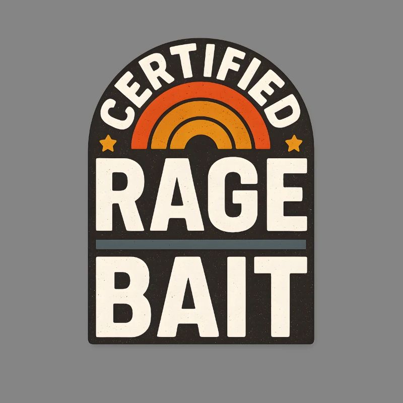 Rage Bait Patch Funny Saying 