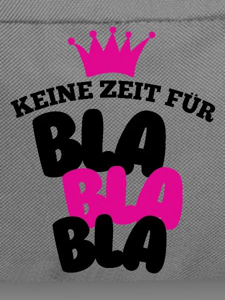 Keine Zeit für Bla Bla 