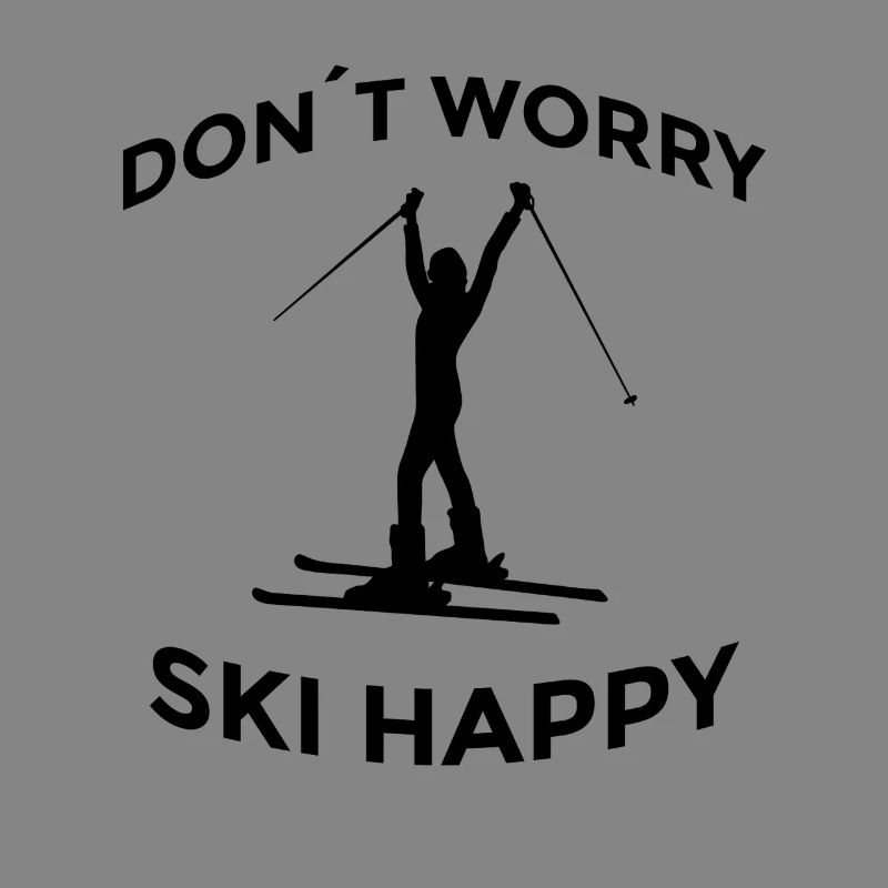 Don’t Worry Ski Happy Skispruch