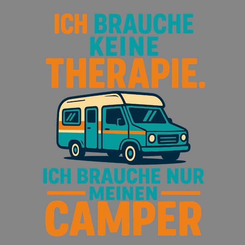 camping slogan camper, i need my camper