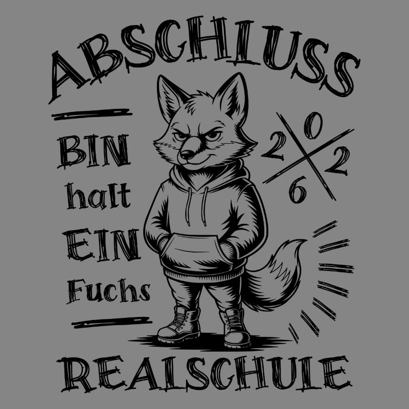 Abschluss 2026 Realschule - Bin halt ein Fuchs