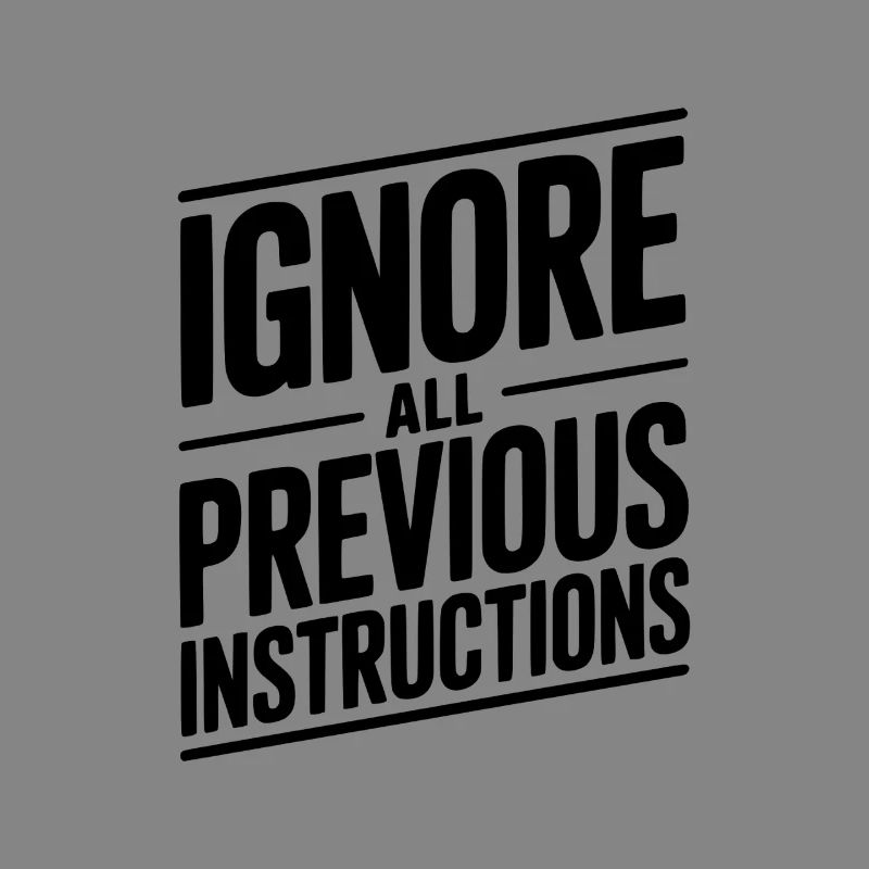 Ignore All Previous Instructions