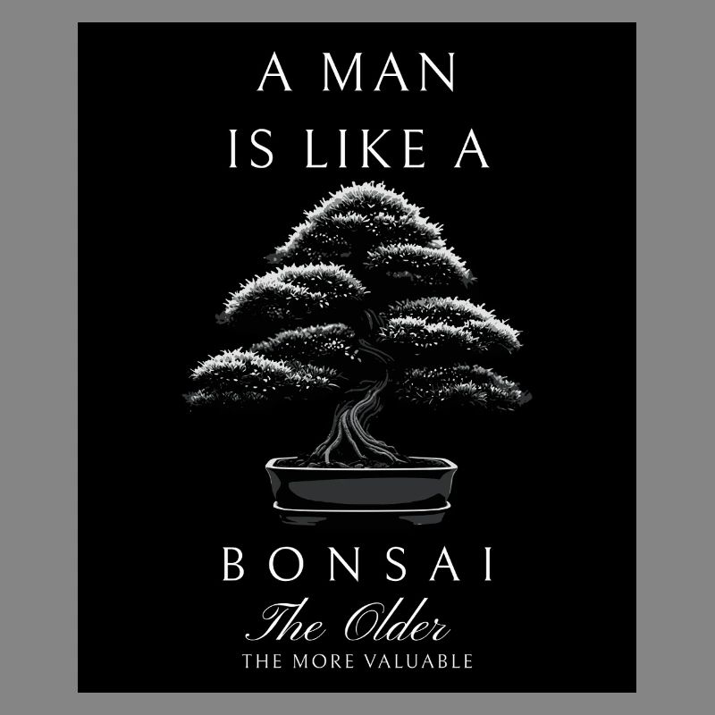Man like bonsai: Old value