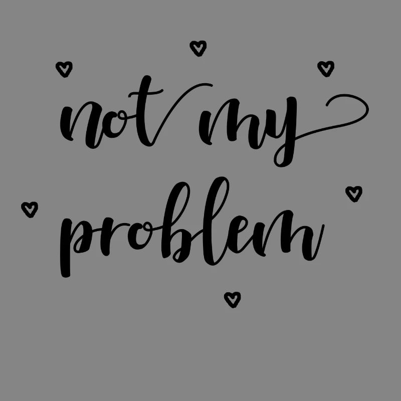 not my problem gift idea