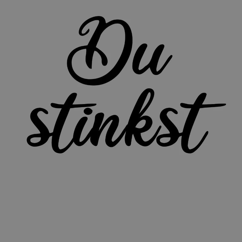 Du stinkst
