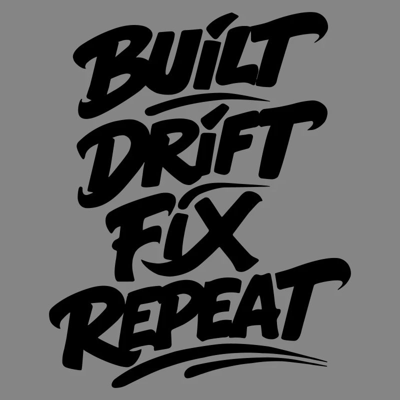 Built Drift Fix Repeat v2