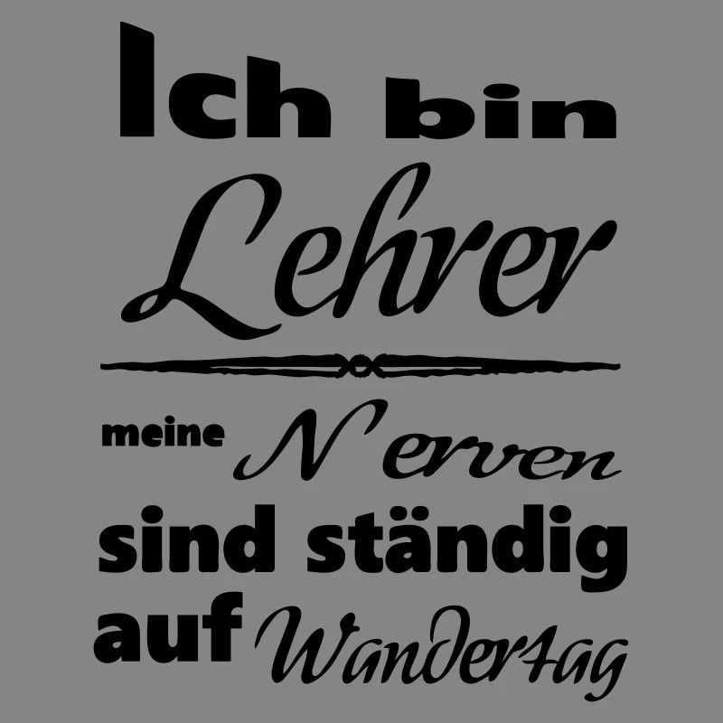Lehrer Spruch Lehrer Schule Beruf Geschenk