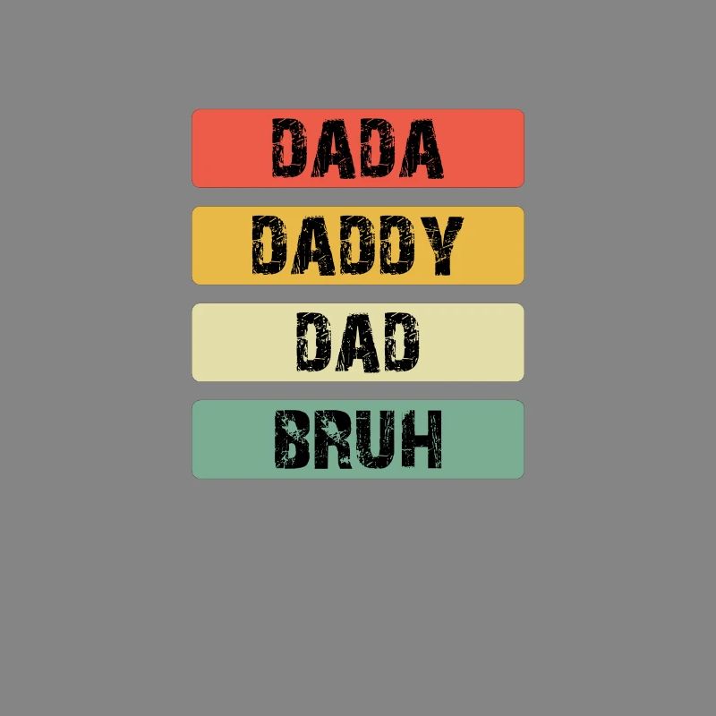 Dada Daddy Dad Bruh Farbbalken