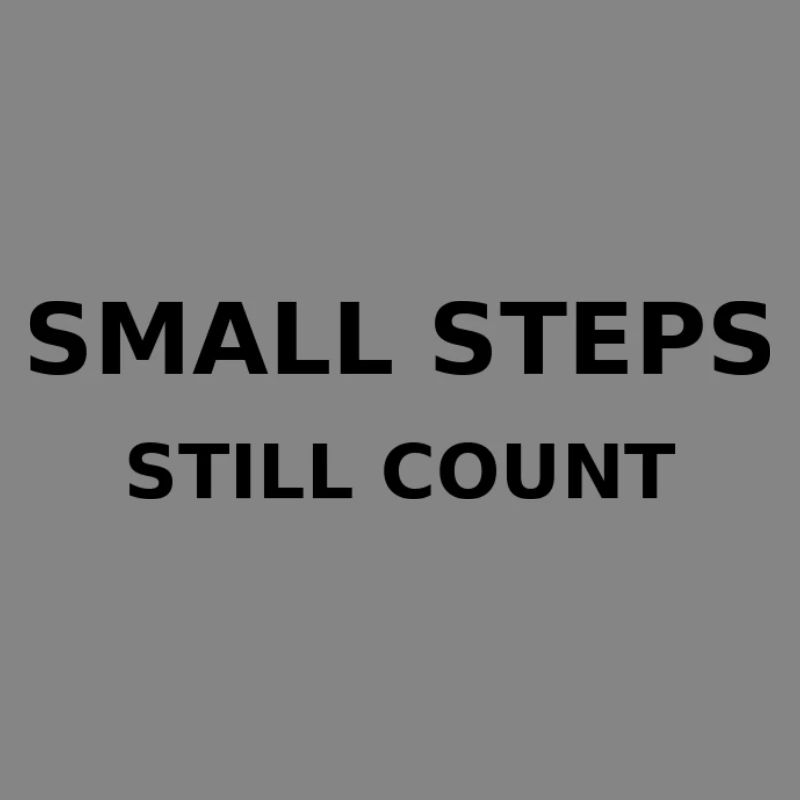 small steps