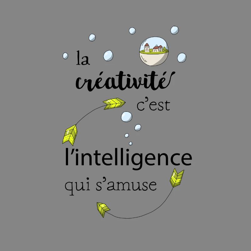La créativité c'est l'intelligence qui s'amuse