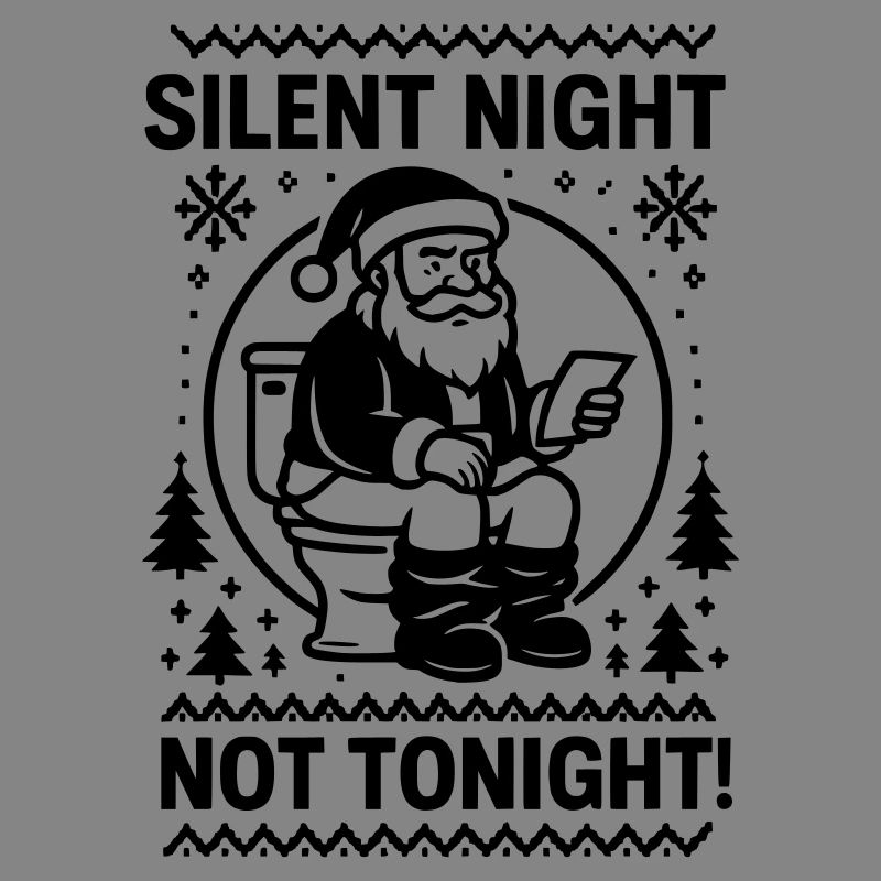 Silent night not tonight