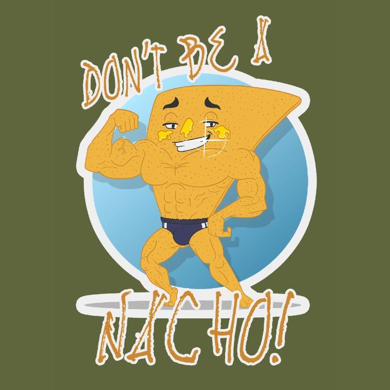 Don't Be a Nacho