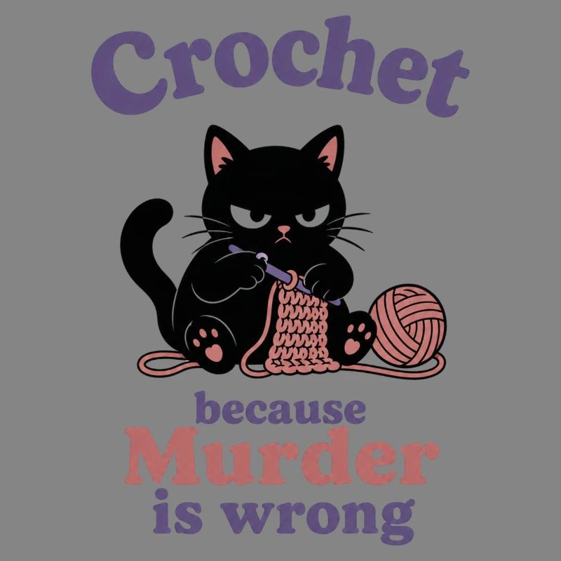 Crochet Because Murder Is Wrong