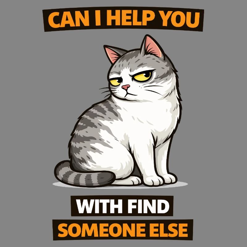 Moody Cat Help Find Someone Else