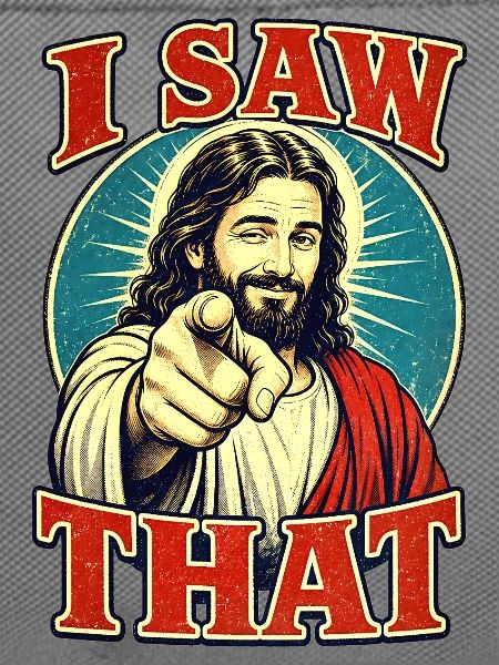 JESUS SAW THAT