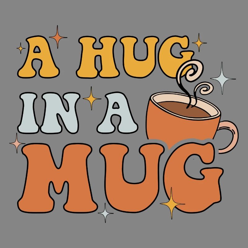 A Hug in a Mug