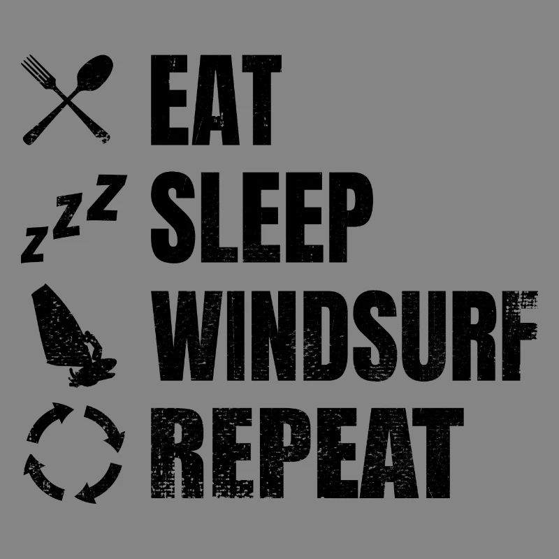 Eat Sleep Windsurfing Repeat