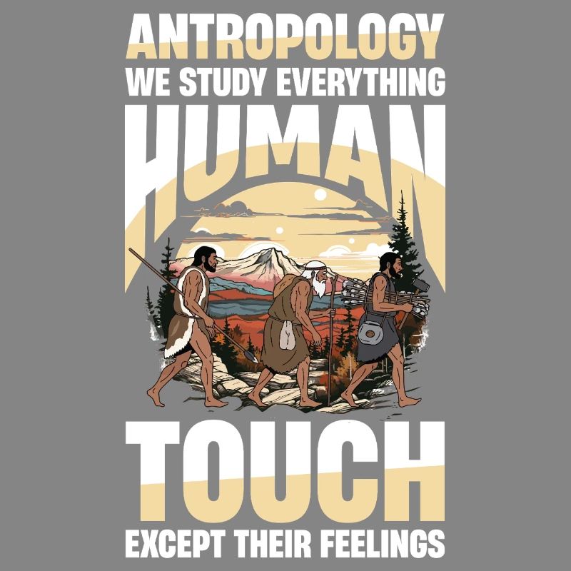 Antropology We Study Everything Human Touch
