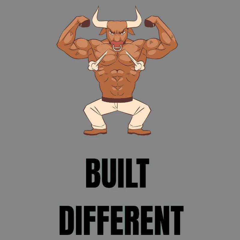 Built different 