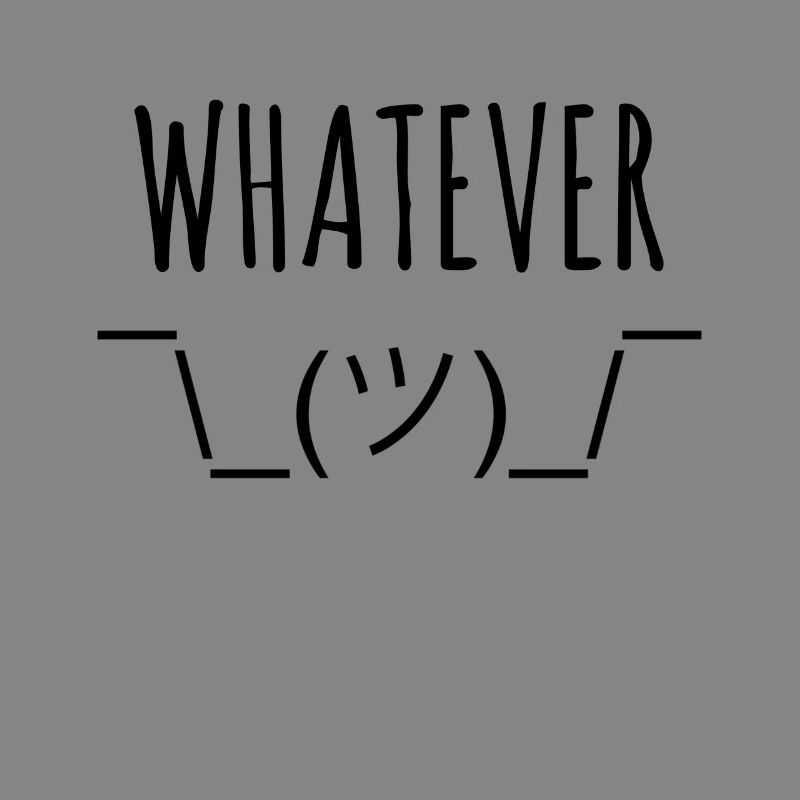 whatever