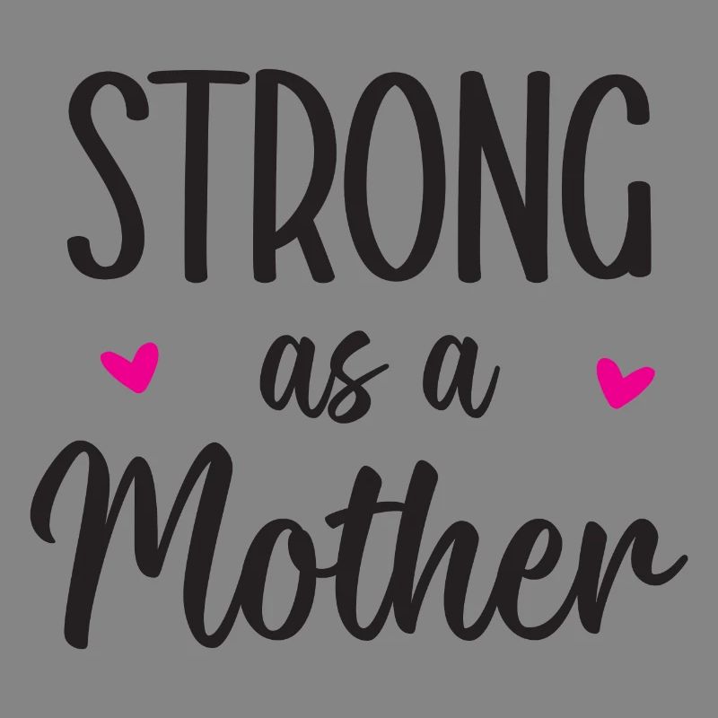 Strong as a Mother