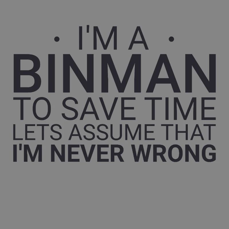 Binman Never Wrong