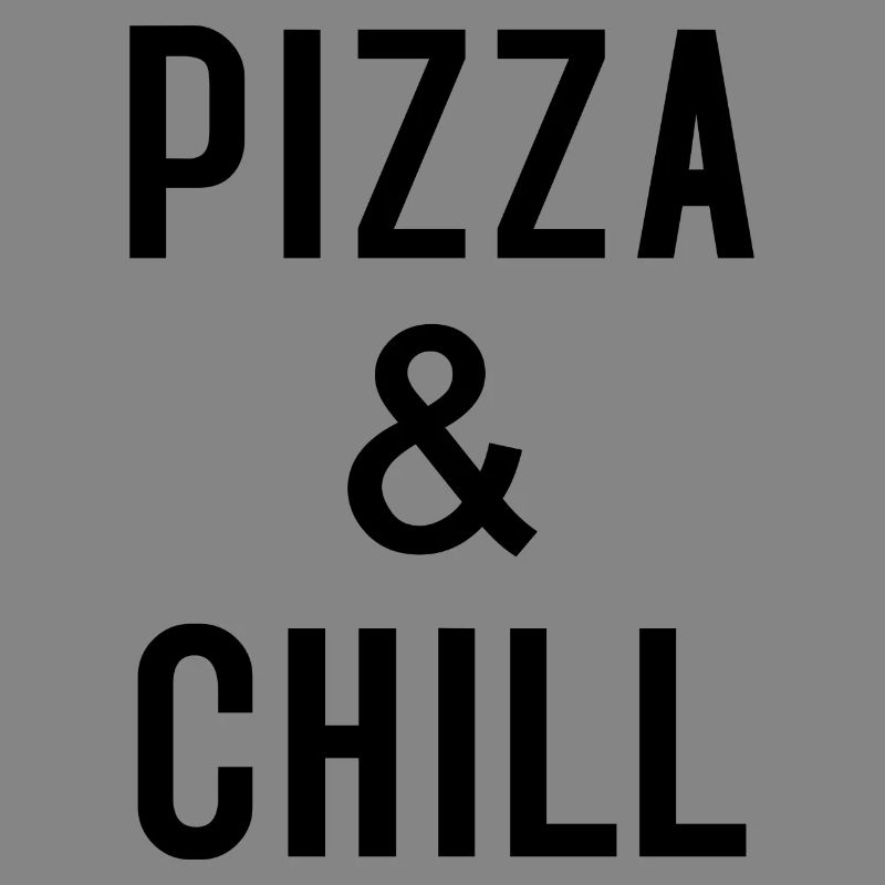 PIZZA & CHILL