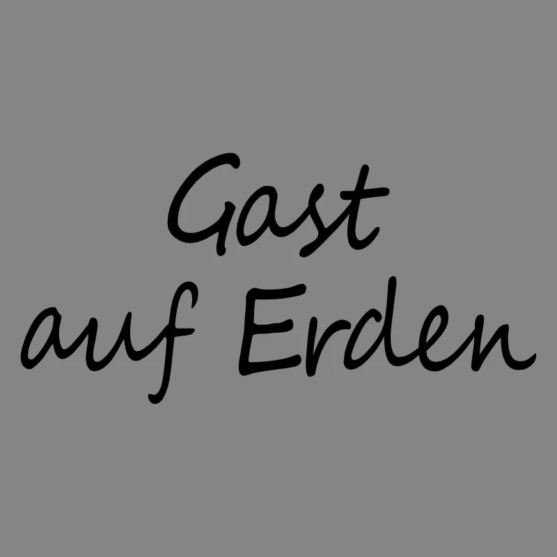 Gast auf Erden