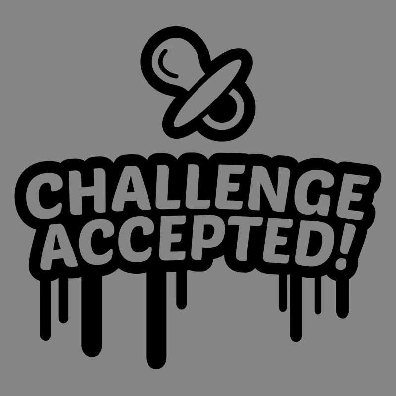 Schnuller Challenge accepted 1c