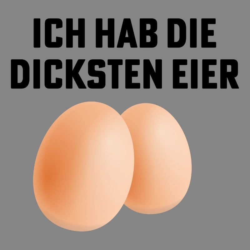 dicke eier spruch
