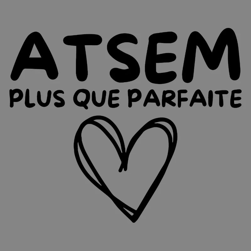 ATSEM plus que parfaite, c’est moi