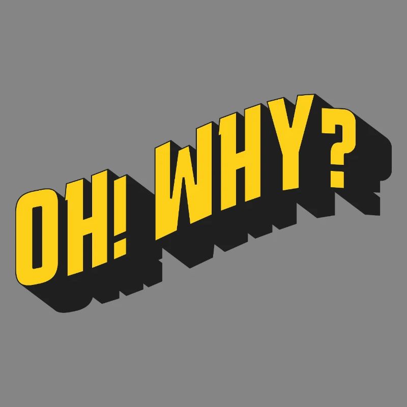 OH! POURQUOI? – Conception de texte rétro