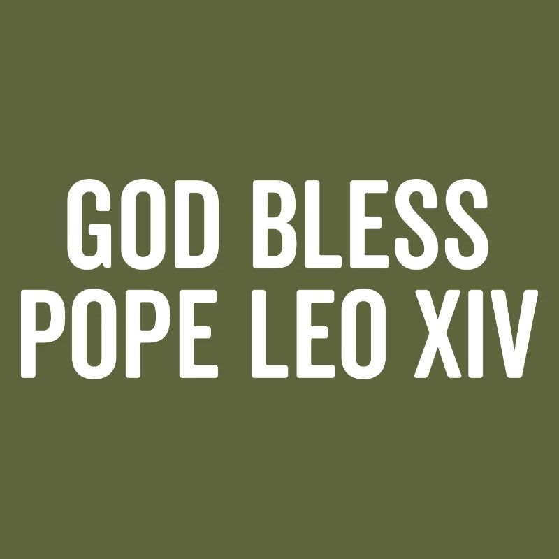 God Bless Pope Leo XIV