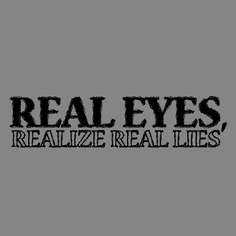 Real Eyes Realize Real...