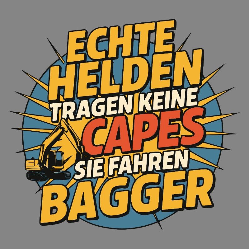 Echte Helden fahren BaggeR