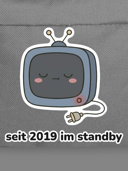 seit 2019 im standby – Fernseher Meme