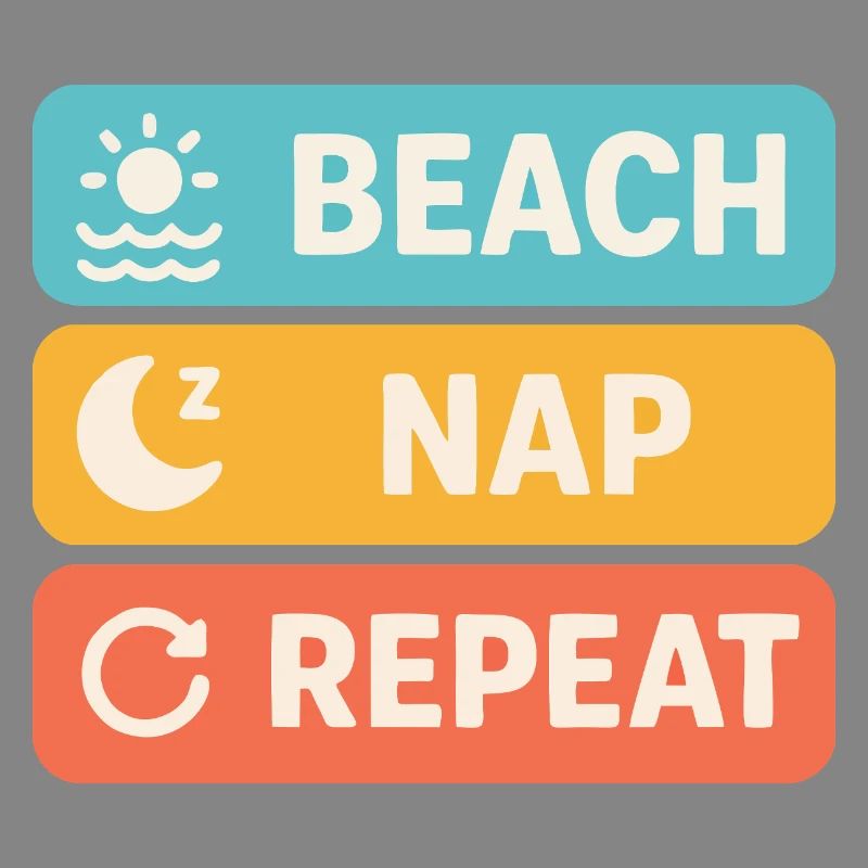 Summer "Beach Nap Repeat" – Fun Holiday Design