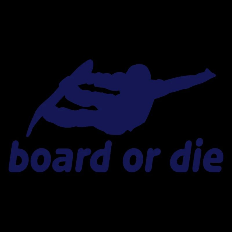 board or die