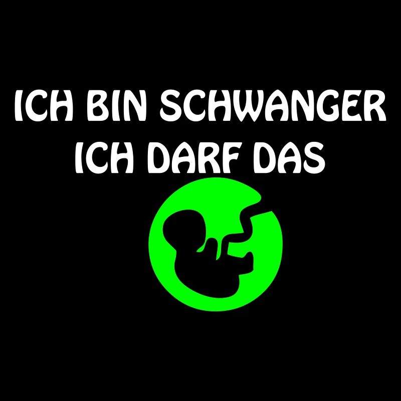 ICH BIN SCHWANGER