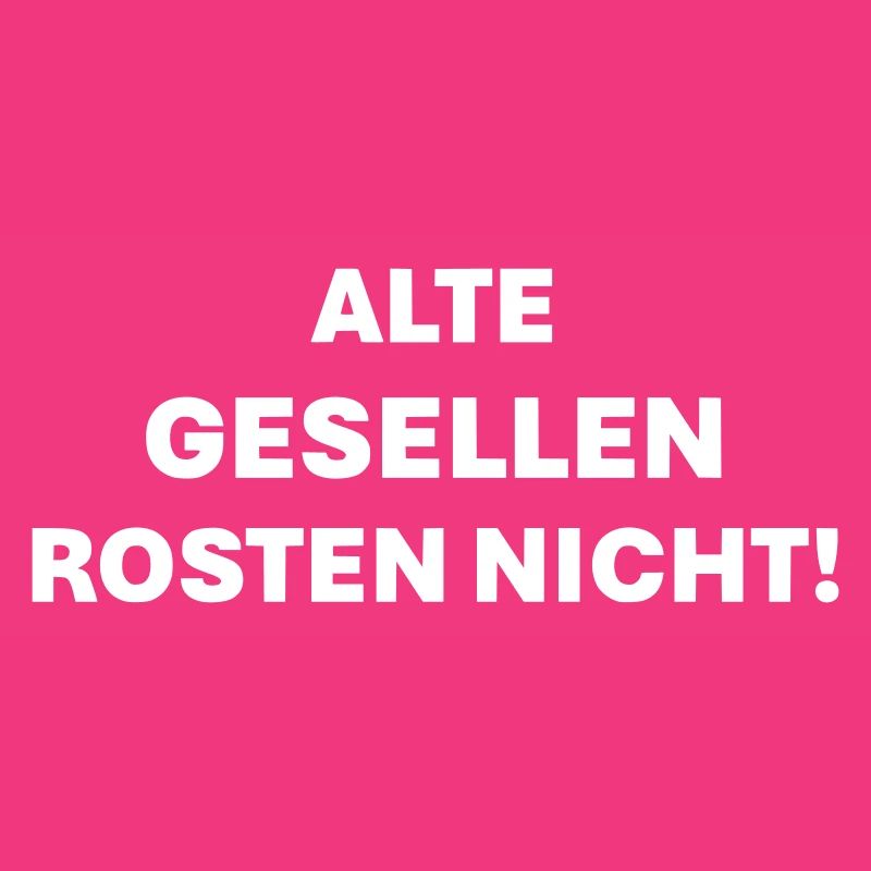 Old fellows don't rust