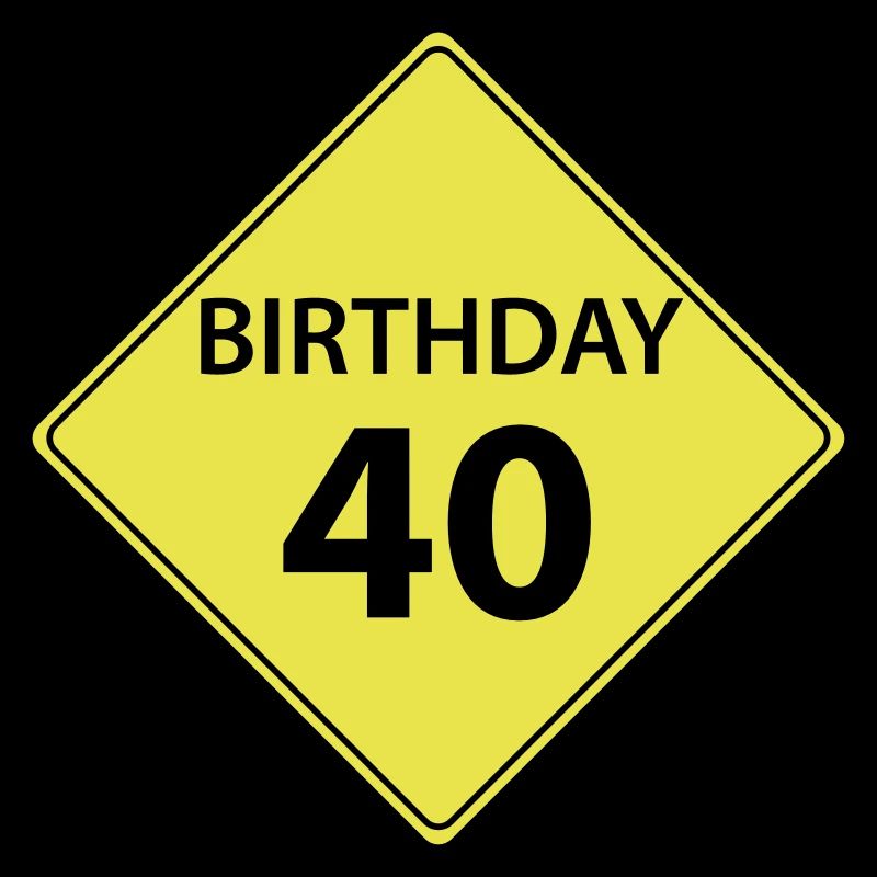 Verkehrsschild Geburtstag 40. 40