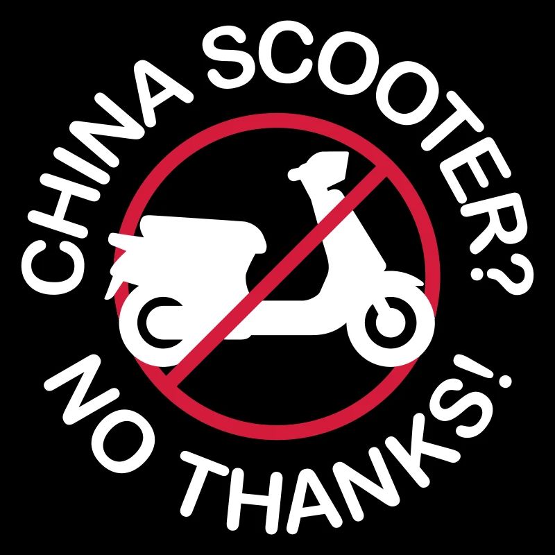 Scooter chinois ? Non merci! (2 couleurs)