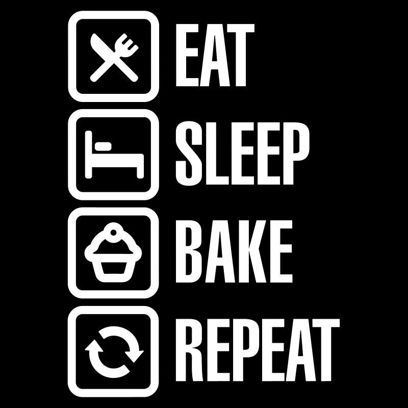 Eat Sleep Bake Repeat