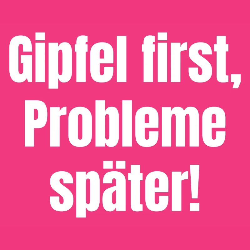 Gipfel first Probleme später